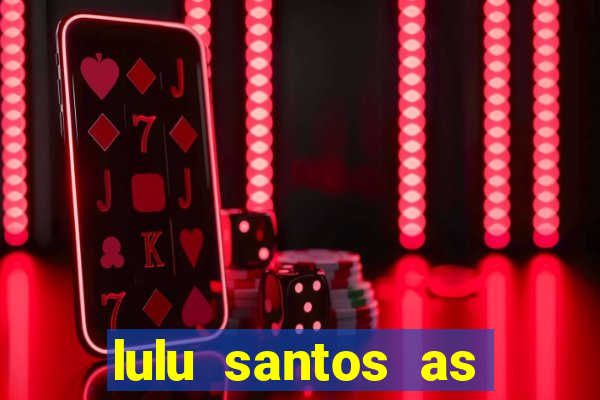 lulu santos as melhores download